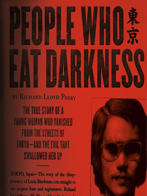 Title details for People Who Eat Darkness by Richard Lloyd Parry - Available